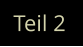 Teil 2