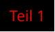 Teil 1